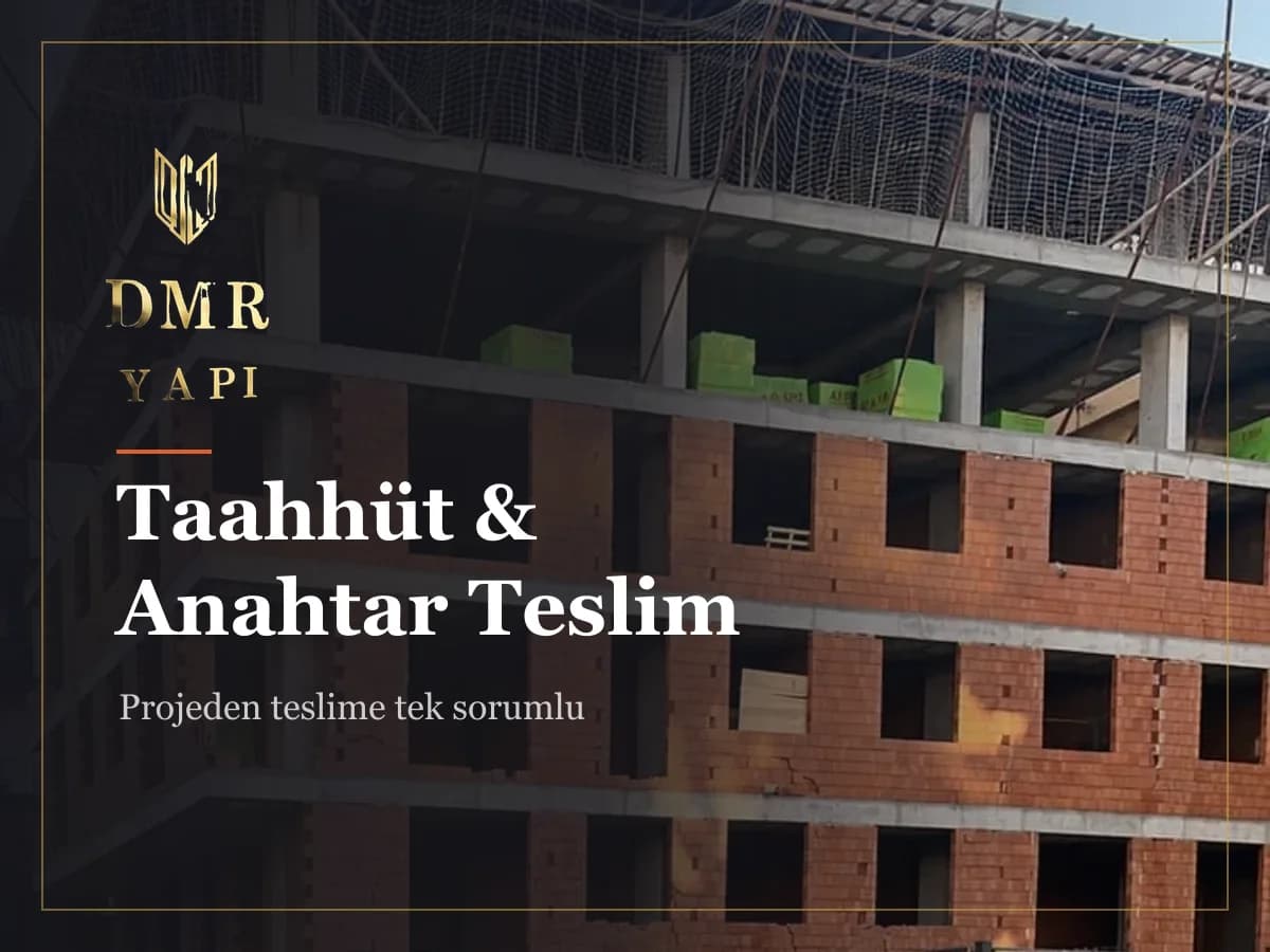 TAAHHÜT & ANAHTAR TESLİM